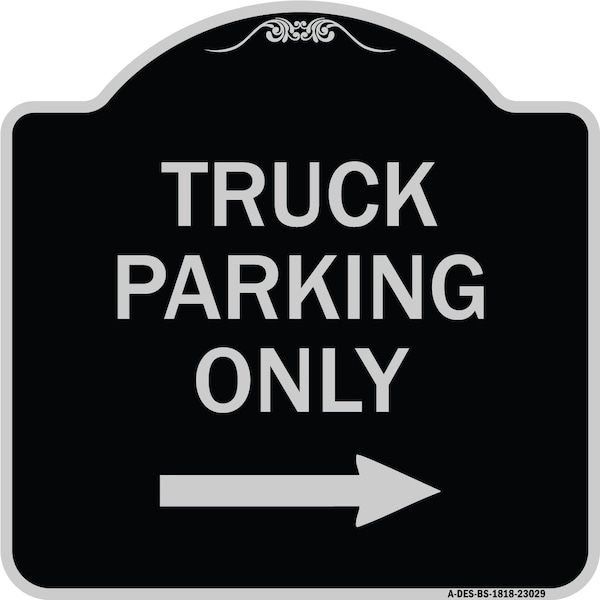 Reserved Parking Truck Parking W/ Right Arrow Heavy-Gauge Aluminum Sign, 18" x 18", BS-1818-23029